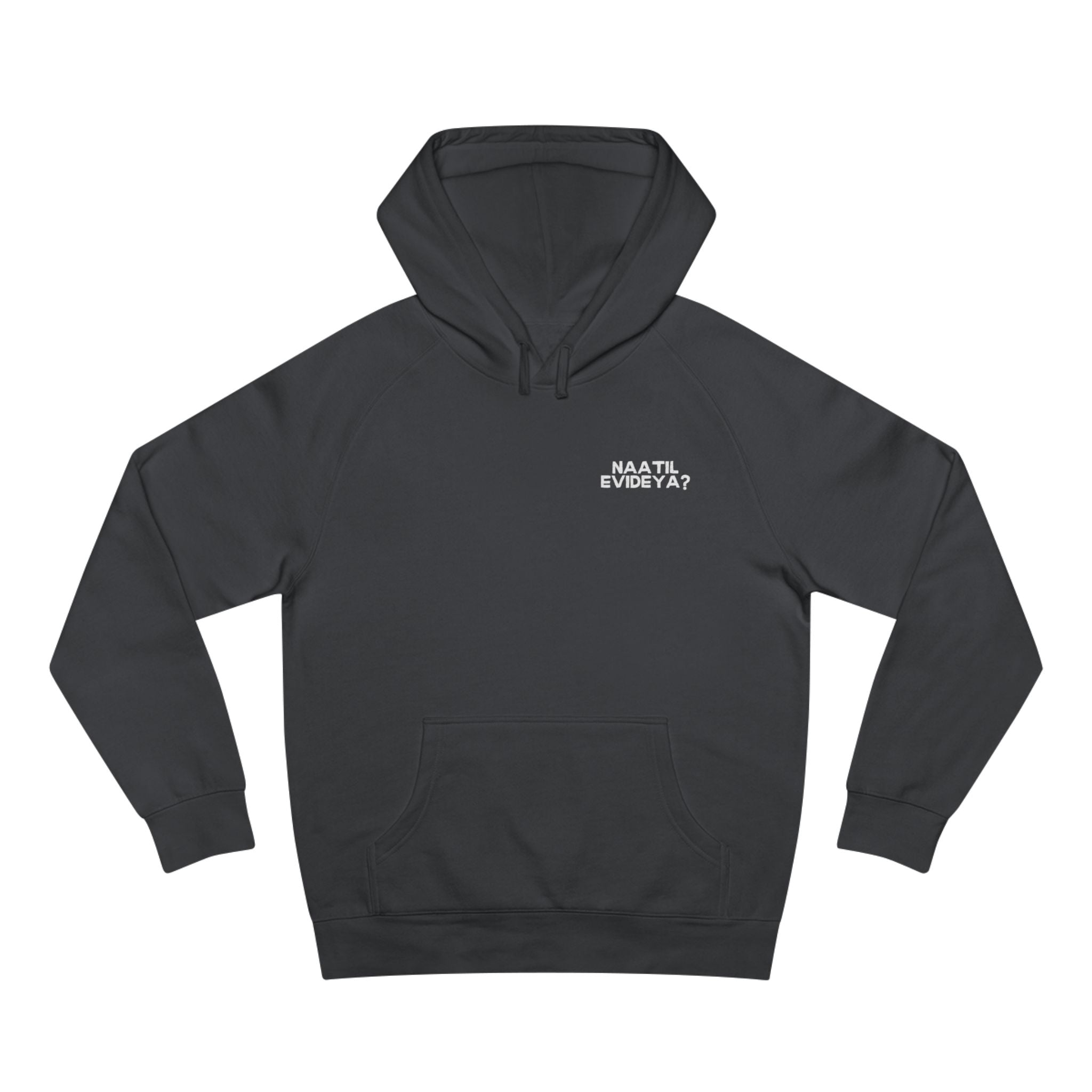 Naatil Evideya ? - Unisex Supply Hoodie - Casual Comfort with Motivational Quote