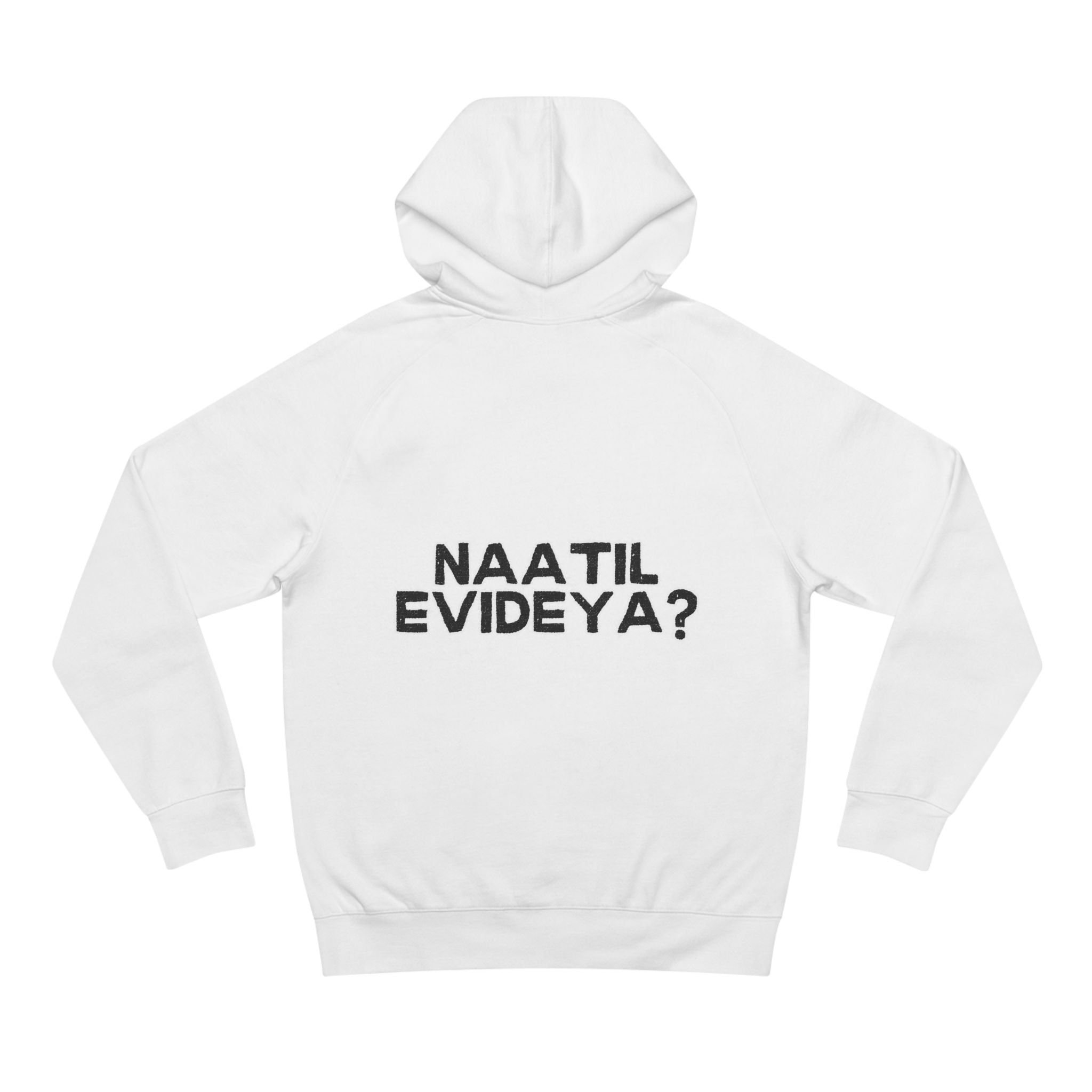 Naatil Evideya ? - Unisex Supply Hoodie - Casual Comfort with Motivational Quote