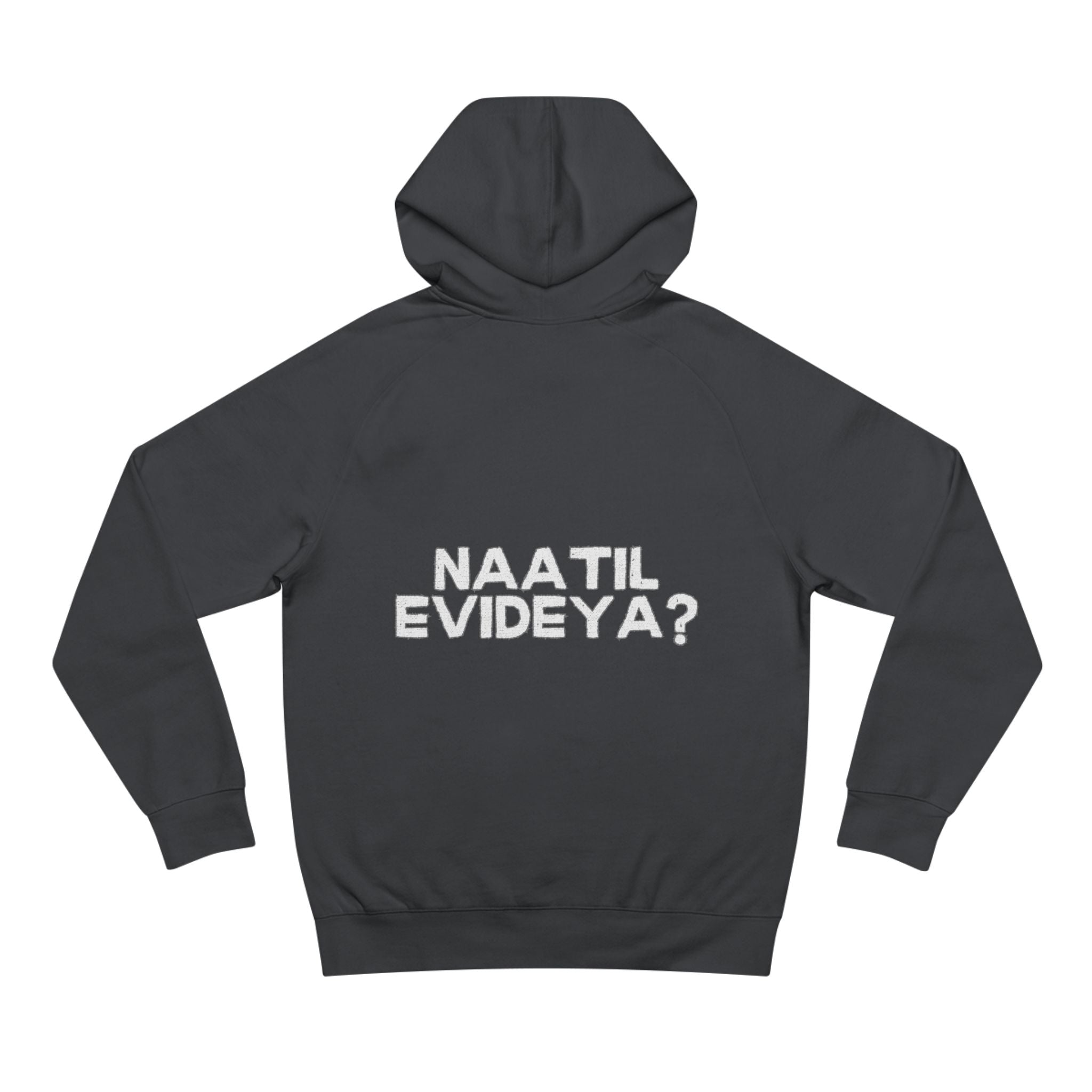 Naatil Evideya ? - Unisex Supply Hoodie - Casual Comfort with Motivational Quote