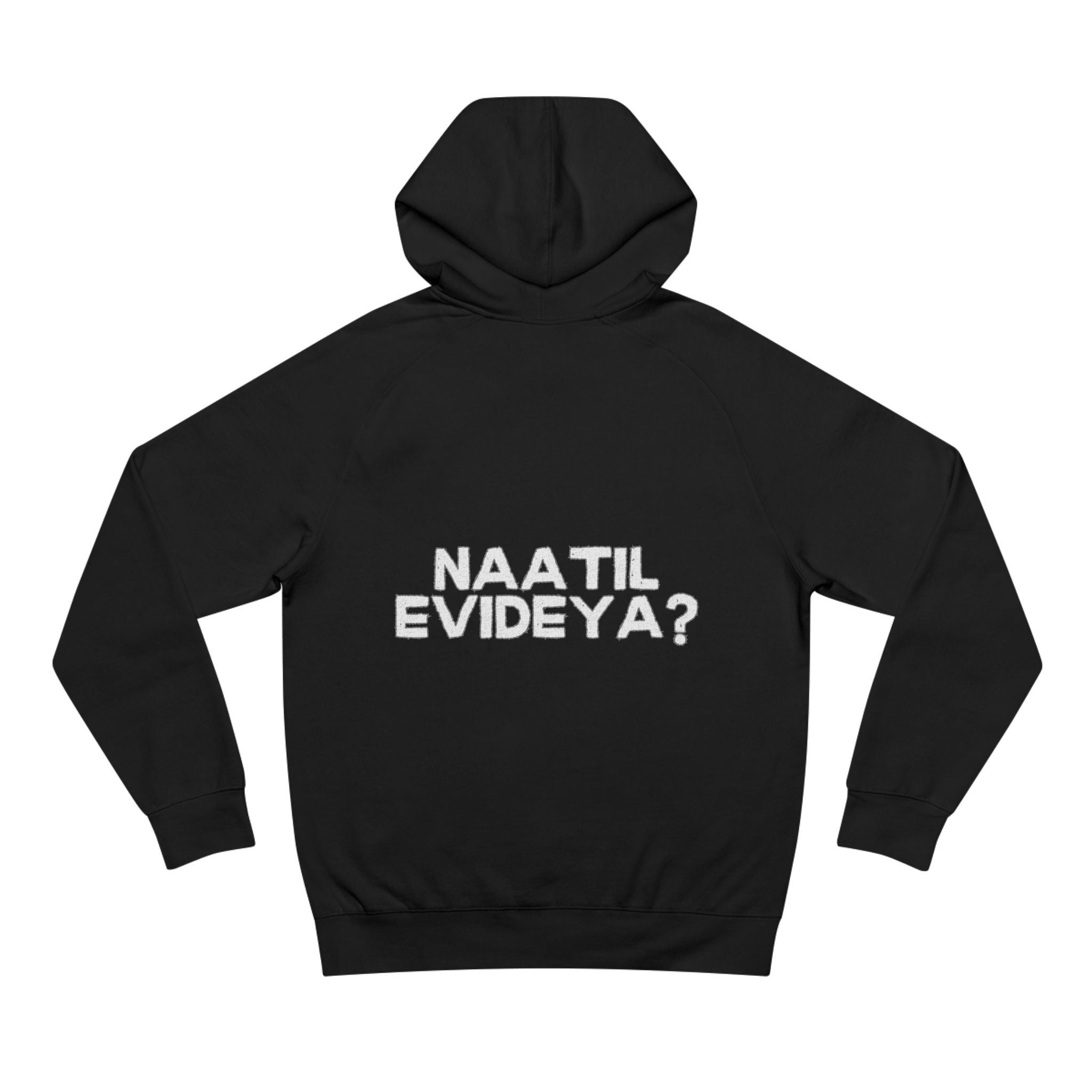 Naatil Evideya ? - Unisex Supply Hoodie - Casual Comfort with Motivational Quote