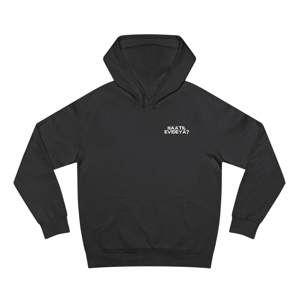 Naatil Evideya ? - Unisex Supply Hoodie - Casual Comfort with Motivational Quote