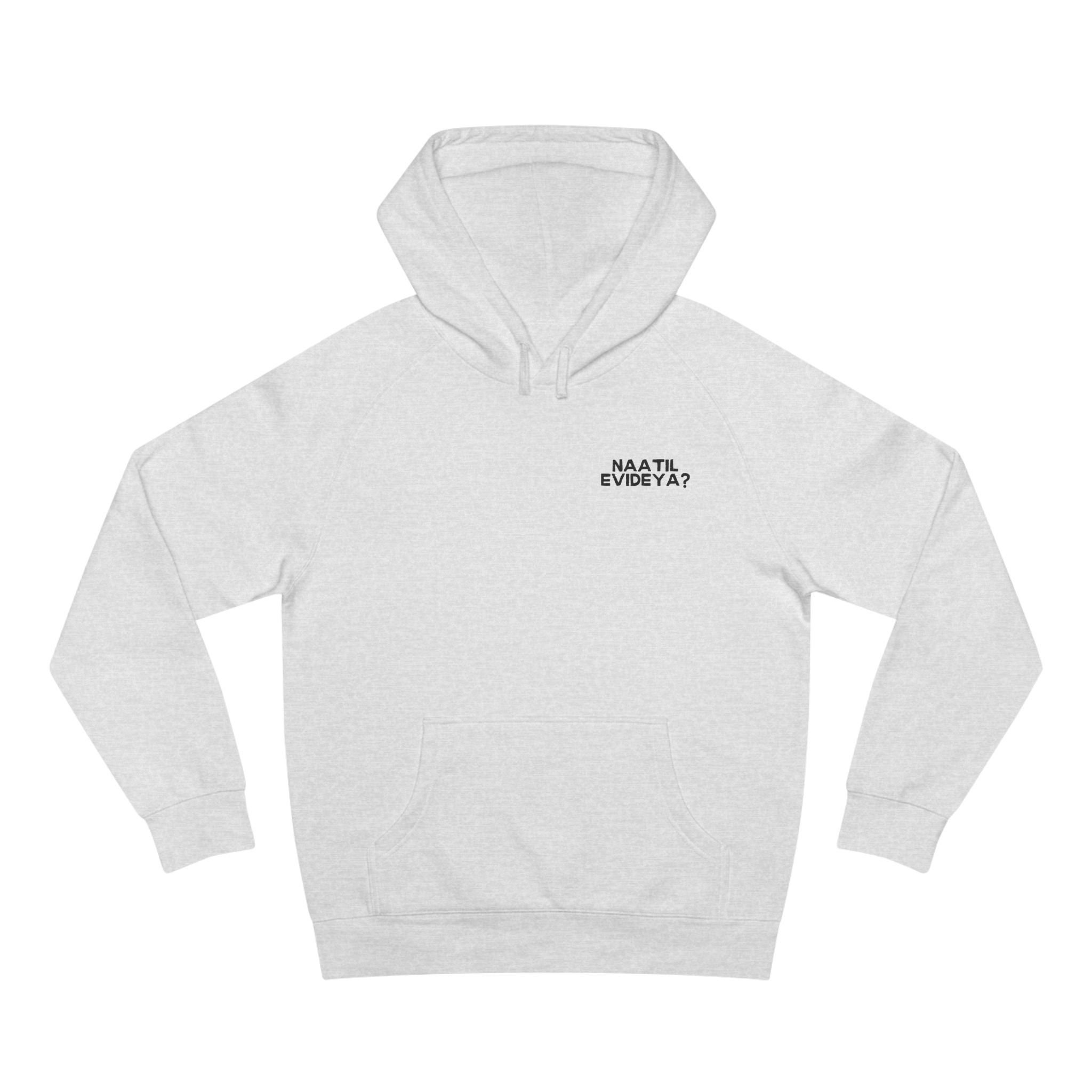 Naatil Evideya ? - Unisex Supply Hoodie - Casual Comfort with Motivational Quote