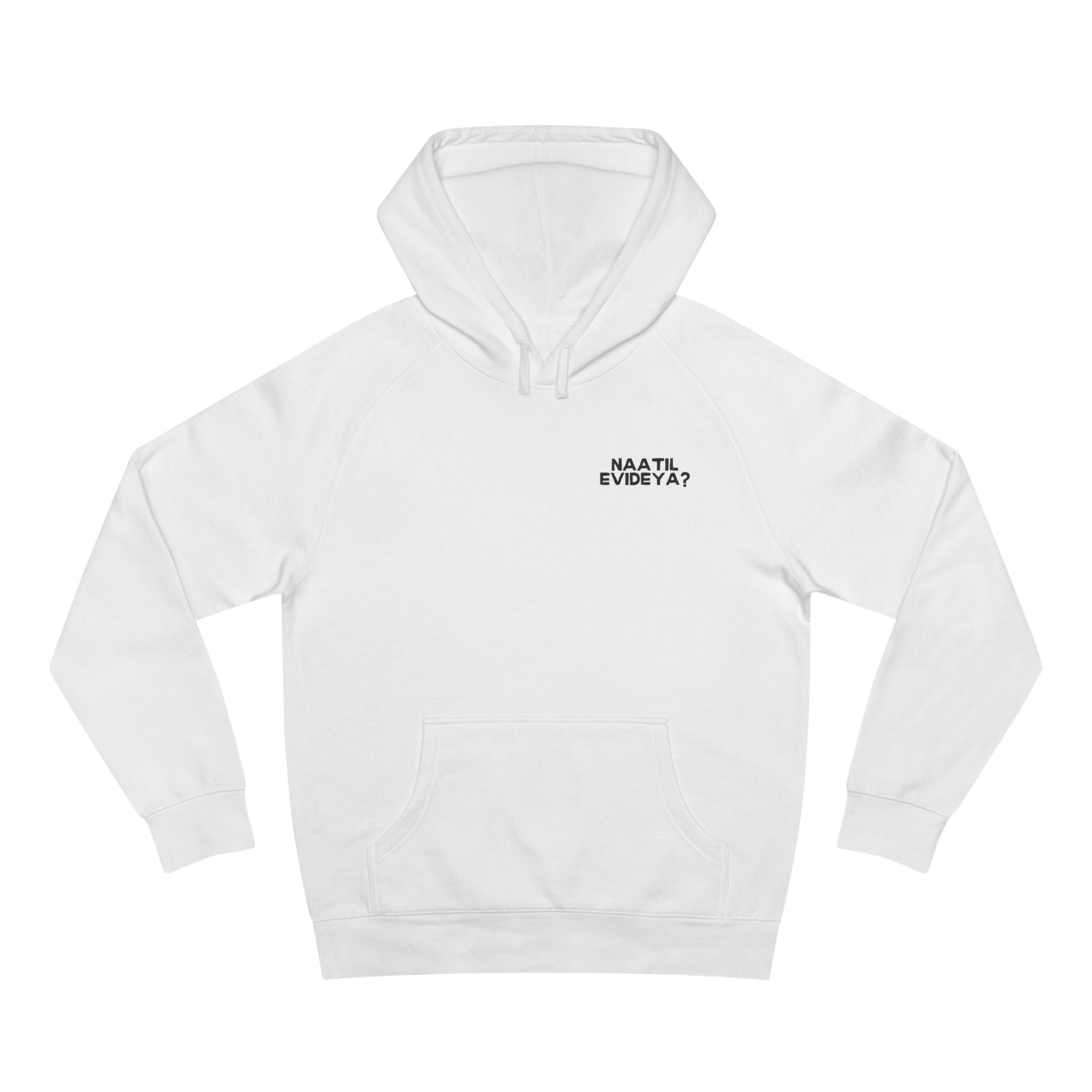 Naatil Evideya ? - Unisex Supply Hoodie - Casual Comfort with Motivational Quote